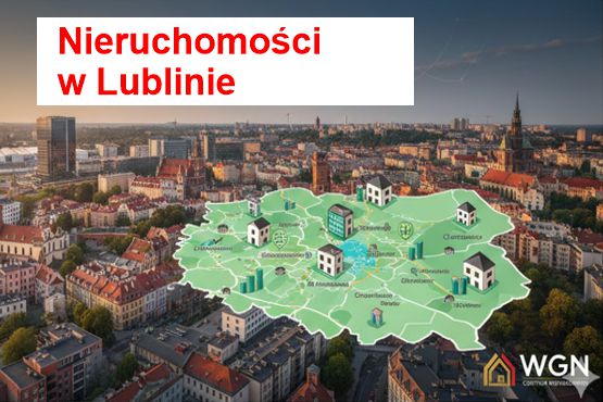 Nieruchomości Lublin 2026 – Ceny, Dzielnice i Prognozy Inwestycyjne